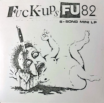 FUCK UPS "FU82" 7" EP (PNV) Reissue Yellow Vinyl